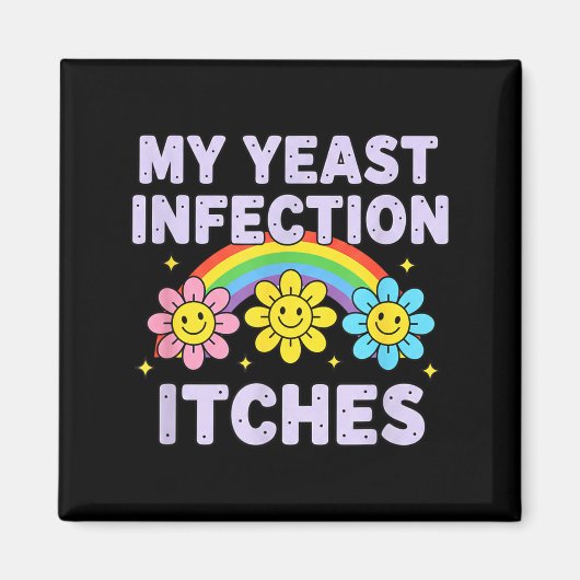 Valentine's Day My Yeast Infection Itches Funny Cr マグネット (正面)