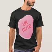 Valentines Day Pink Candy Conversation Heart UR CU Tシャツ (正面)