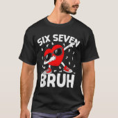 Valentines Day Six Seven Bruh 6 7 Meme Dab Heart B Tシャツ (正面)