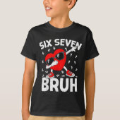 Valentines Day Six Seven Bruh 6 7 Meme Dab Heart B Tシャツ (正面)
