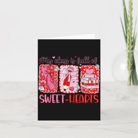 Valentines Day Teacher Kids My Cl Is Full Of Sweet カード (正面)