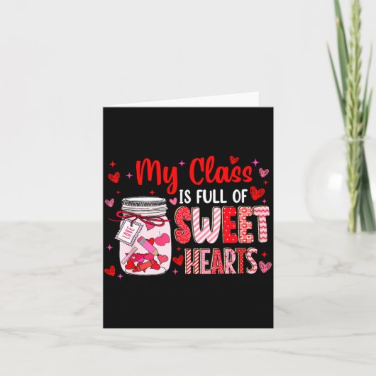 Valentines Day Teacher Kids My Cl Is Full Of Sweet カード (正面)