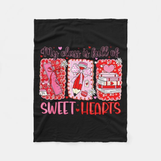 Valentines Day Teacher Kids My Cl Is Full Of Sweet フリースブランケット (正面)