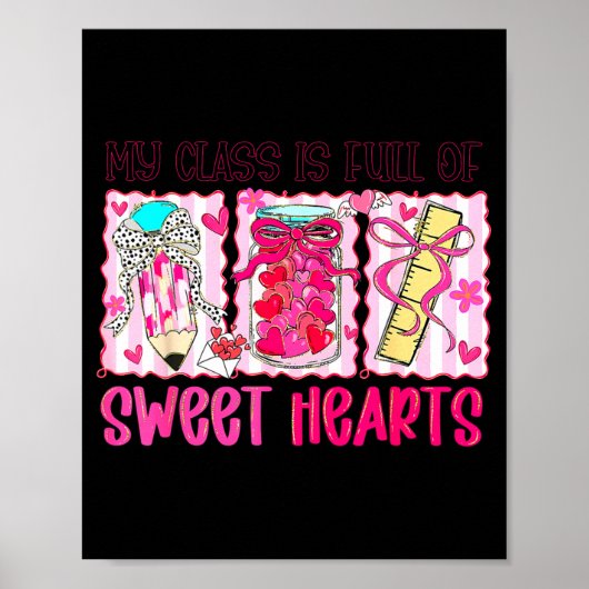 Valentines Day Teacher Kids My Cl Is Full Of Sweet ポスター (正面)