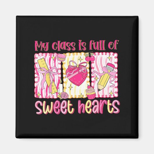 Valentines Day Teacher Kids My Cl Is Full Of Sweet マグネット (正面)