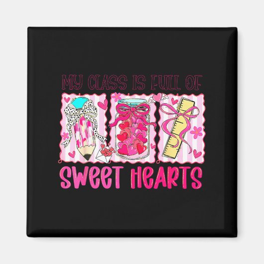 Valentines Day Teacher Kids My Cl Is Full Of Sweet マグネット (正面)