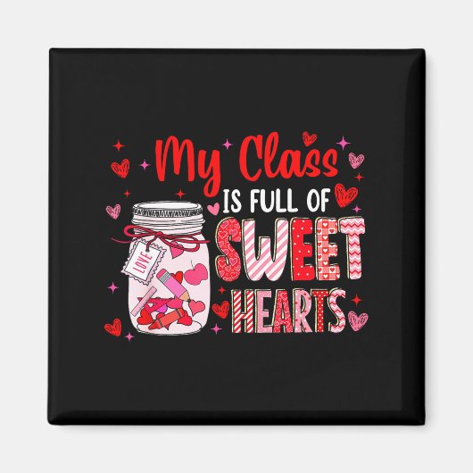 Valentines Day Teacher Kids My Cl Is Full Of Sweet マグネット (正面)