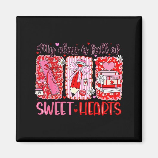 Valentines Day Teacher Kids My Cl Is Full Of Sweet マグネット (正面)