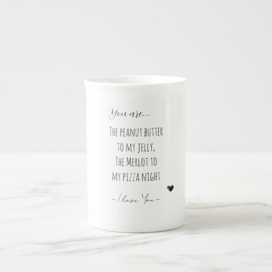 Valentine's Day, You are the Peanut Butter ボーンチャイナマグカップ (正面)
