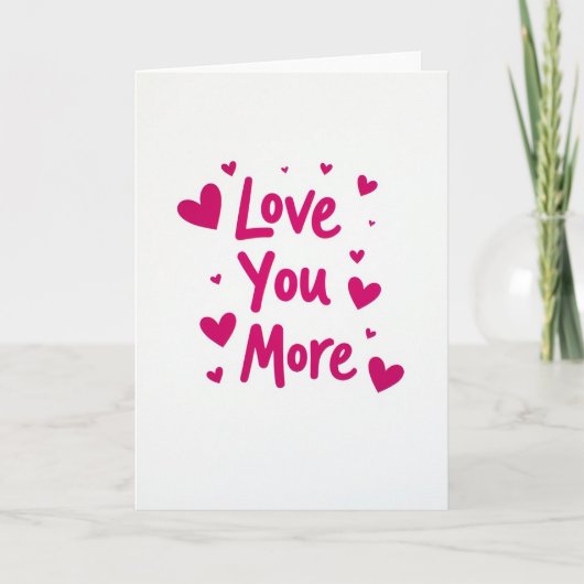 Valentines Love You More Card カード (正面)