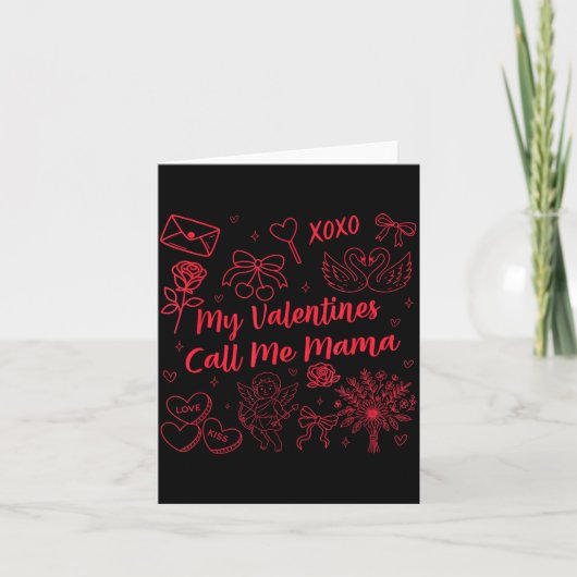Valentines Mom My Valentines Call Me Mama Wife Mom カード (正面)