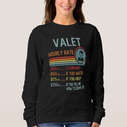 Valet Hourly Rate T-Shirt Retro Job Title Premium スウェットシャツ (正面)