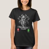 Valhalla Calling  Viking Nordic Mythology Vikings Tシャツ (正面)