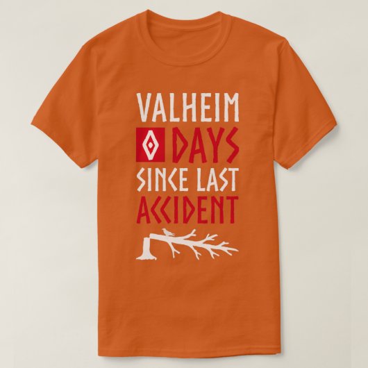 Valheim 0 Days Since Last Accident Tシャツ (デザイン正面)