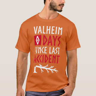 Valheim 0 Days Since Last Accident Tシャツ
