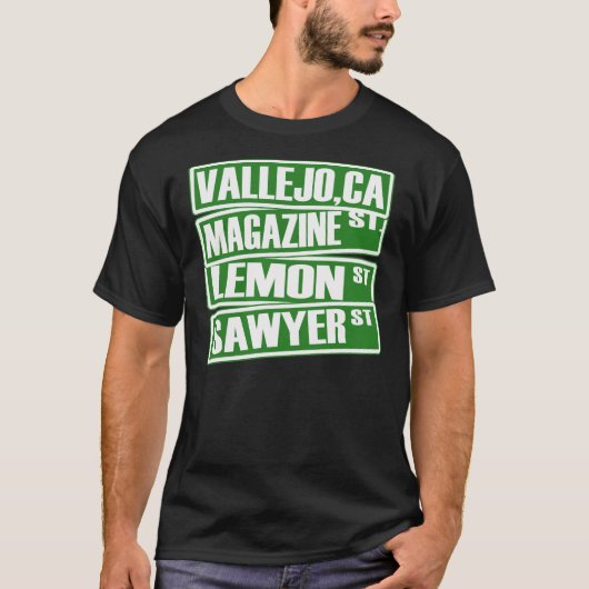 Vallejo,Ca (Magazine St, Lemon St, Sawyer St) – ティ Tシャツ (正面)