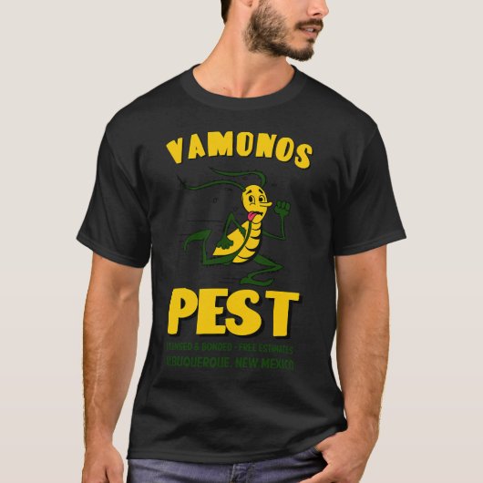 Vamanos Pest - Licensed and Bonded - Albuquerque - Tシャツ (正面)