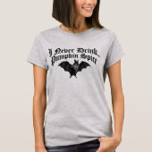 Vampire I Never Drink Pumpkin Spice Tシャツ (正面)