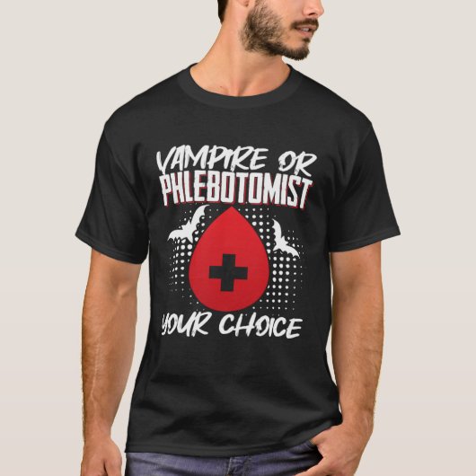 Vampire Or Phlebotomist Phlebotomy Tech Technician Tシャツ (正面)