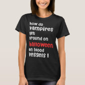 Vampiresがハロウィンのまわりにのハロウィーンに来る方法 Tシャツ (正面)