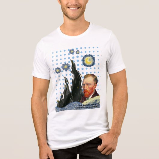  Van Gogh with every star I see, I remember that  トライブレンドＴシャツ (正面)