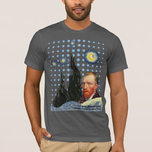 Van Gogh with every star I see, I remember that Tシャツ (正面)