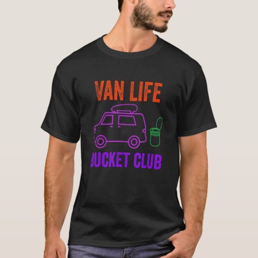 Van Life Bucket Club  Cheapest Restroom Money Can  Tシャツ (正面)
