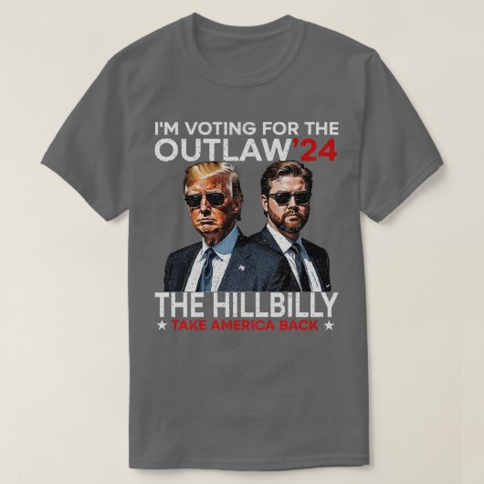 Vance 2024 Im Voting For The Outlaw And Hillbi Tシャツ (デザイン正面)