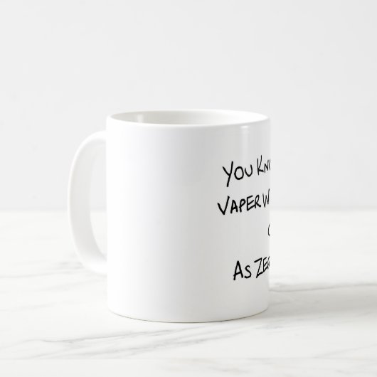 Vaperを11のozのクラシックで白いマグあなたは知っています コーヒーマグカップ (正面左)
