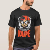 Vapers Gonna Vape Graphic Tシャツ (正面)