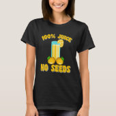 Vasectomy 100 Juice No Seeds 100 Percent For Men Tシャツ (正面)