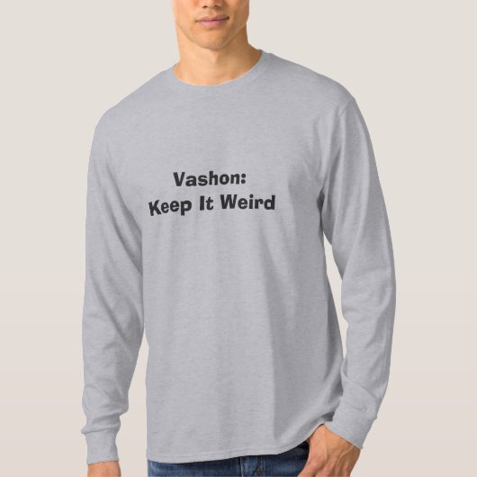 Vashon: それを風変わり保って下さい tシャツ (正面)