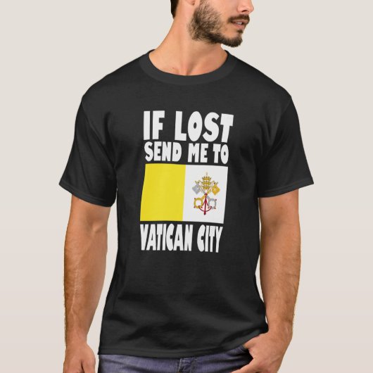 Vatican City Flag Design  If lost send me to Vatic Tシャツ (正面)