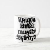 Vaughn Belakは破壊されたマグでなければなりません コーヒーマグカップ (正面右)