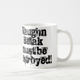 Vaughn Belakは破壊されたマグでなければなりません コーヒーマグカップ
