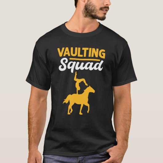 Vaulting Squad Equestrian Acrobatics Horse Vaultin Tシャツ (正面)