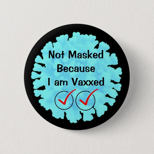 Vaxxedなのでマスクされない 缶バッジ (正面)