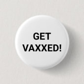 Vaxxed白黒のピンカスタムボタンの取得 缶バッジ (正面)