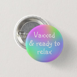 Vaxxed & Ready to リラックス Pin-Onボタン 缶バッジ