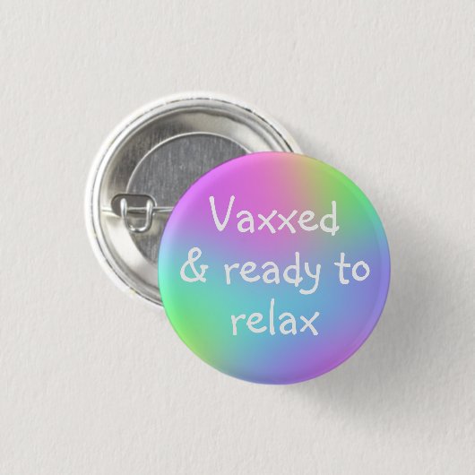 Vaxxed & Ready to リラックス Pin-Onボタン 缶バッジ (正面&裏面)