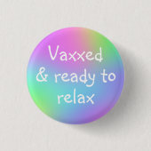 Vaxxed & Ready to リラックス Pin-Onボタン 缶バッジ (正面)