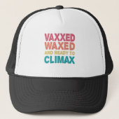 Vaxxed Waxed & Ready To ClimaxギフトおもしろいXed キャップ (正面)