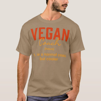 Vegan Coach Definition Funny Plant Based Diet Humo Tシャツ