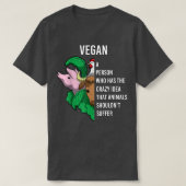 Vegan Definition Quote Animals Shouldn't Suffer Ve Tシャツ (デザイン正面)