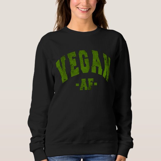 VEGAN DIET SAYING VEGGIE FUN DECORATIONS LADIES WO スウェットシャツ (正面)