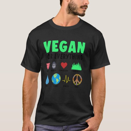 Vegan For Everything Organic Food Herbivore Veggie Tシャツ (正面)
