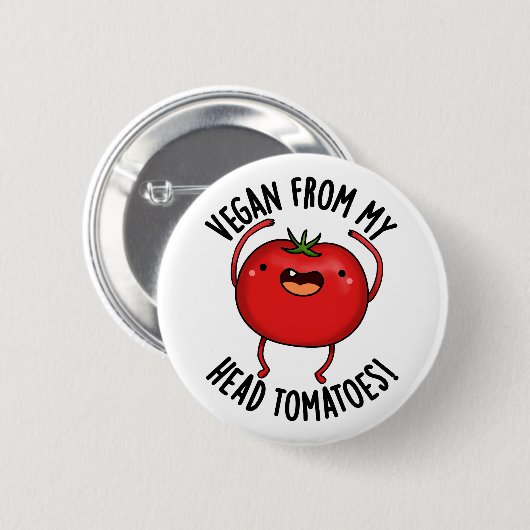 Vegan From My Head Tomatoes Funny Veggie Pun  缶バッジ (正面&裏面)