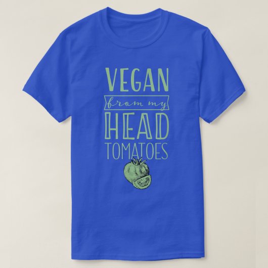Vegan From My Head Tomatoes Proud Plant Based Herb Tシャツ (デザイン正面)