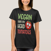 Vegan From My Head Tomatoes  Vegetable Tomato Vega Tシャツ (正面)