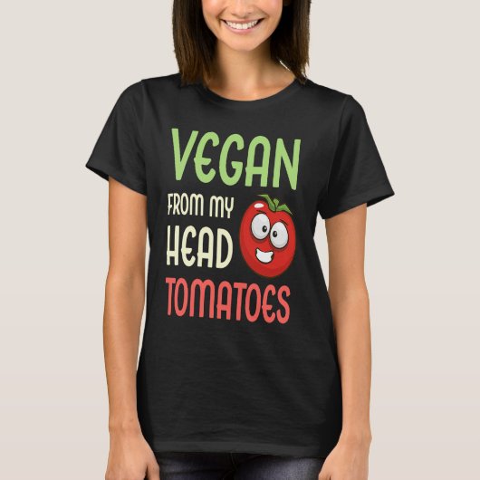 Vegan From My Head Tomatoes  Vegetable Tomato Vega Tシャツ (正面)